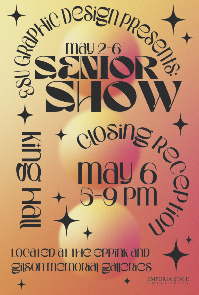 Flyer for the Emporia State University Senior Show in "King Hall" with the information "Closing reception May 6 5-9 PM"