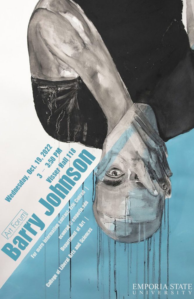 A flyer design for the Barry Johnson art form with the date Wednesday October 19, 2022 with a painting of a man upside down covering his face.